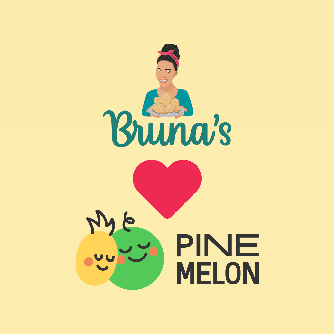 Bruna's loves Pine Melon